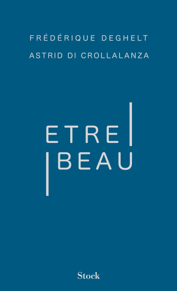 ETRE BEAU - DEGHELT FREDERIQUE - STOCK