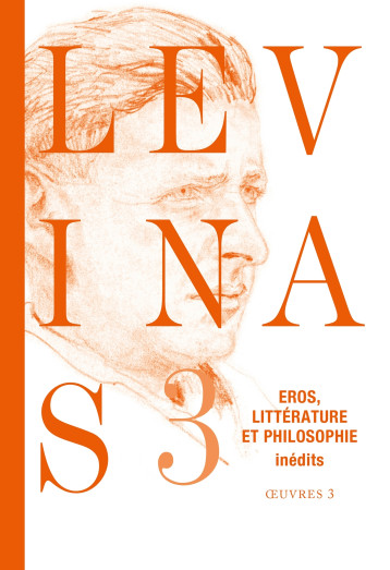 OEUVRES COMPLETES, TOME 3 EROS LITTERATURE ET PHILOSOPHIE - LEVINAS-E - GRASSET