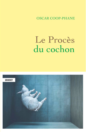 LE PROCES DU COCHON - ROMAN - COOP-PHANE OSCAR - GRASSET