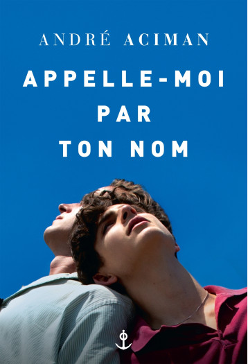 APPELLE-MOI PAR TON NOM - ACIMAN ANDRE - GRASSET