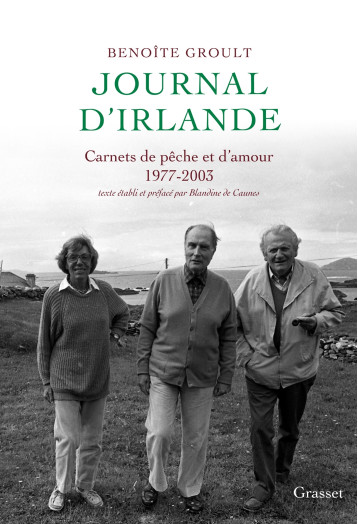 JOURNAL D'IRLANDE - GROULT BENOITE - GRASSET