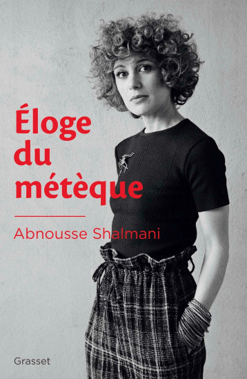 ELOGE DU METEQUE - SHALMANI ABNOUSSE - GRASSET