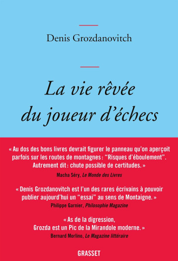 LA VIE REVEE DU JOUEUR D'ECHECS - ESSAI LITTERAIRE - GROZDANOVITCH DENIS - GRASSET