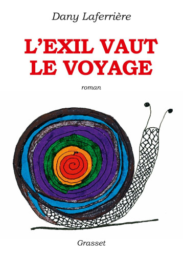 L'EXIL VAUT LE VOYAGE - ROMAN DESSINE - LAFERRIERE - GRASSET