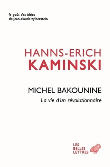 MICHEL BAKOUNINE - LA VIE D'UN REVOLUTIONNAIRE - KAMINSKI HANNS-ERICH - BELLES LETTRES