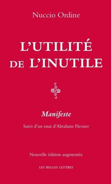 UTILITE DE L'INUTILE.MANIFESTE (L') - ORDINE N/FLEXNER A - BELLES LETTRES