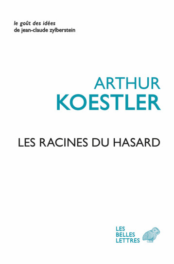 LES RACINES DU HASARD - KOESTLER ARTHUR - BELLES LETTRES