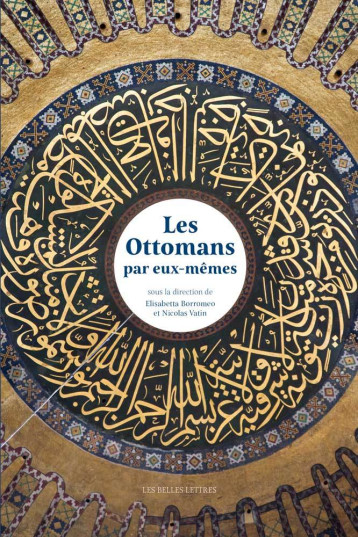 LES OTTOMANS PAR EUX-MEMES - BORROMEO ELISABETTA - BELLES LETTRES