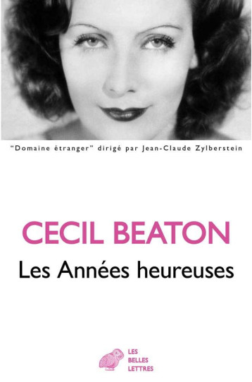 LES ANNEES HEUREUSES - BEATON CECIL - BELLES LETTRES