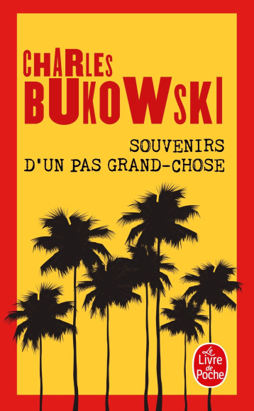 SOUVENIRS D'UN PAS GRAND-CHOSE - BUKOWSKI CHARLES - LGF