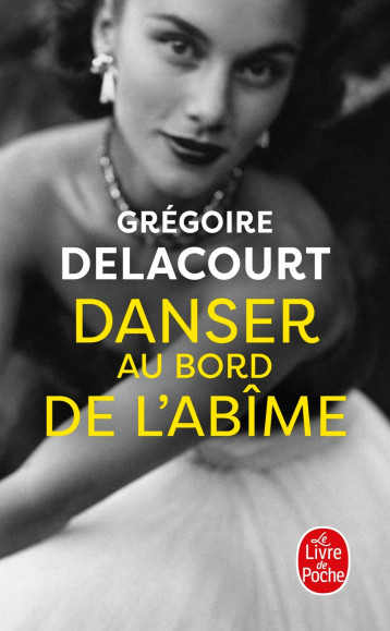 DANSER AU BORD DE L'ABIME - DELACOURT GREGOIRE - LGF