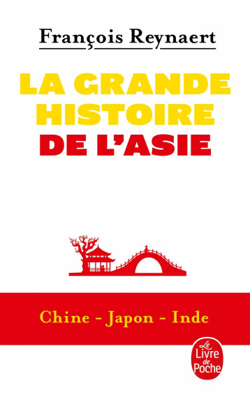 LA GRANDE HISTOIRE DE L'ASIE - REYNAERT FRANCOIS - LGF