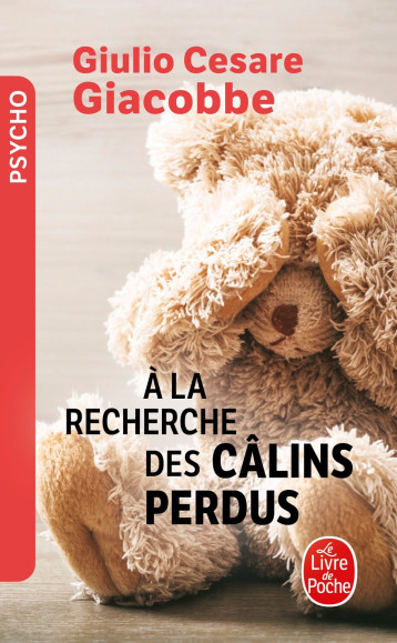 A LA RECHERCHE DES CALINS PERDUS - GIACOBBE G C. - LGF