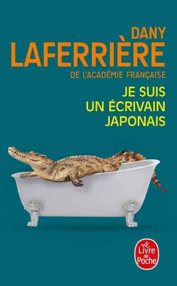 JE SUIS UN ECRIVAIN JAPONAIS - LAFERRIERE DANY - LGF