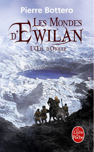 L'OEIL D'OTOLEP (LES MONDES D'EWILAN, TOME 2) - BOTTERO PIERRE - LGF