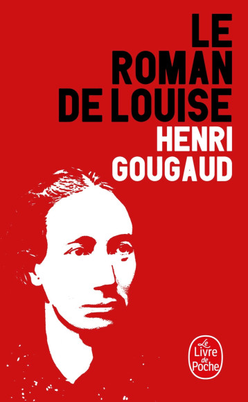 LE ROMAN DE LOUISE - GOUGAUD HENRI - LGF