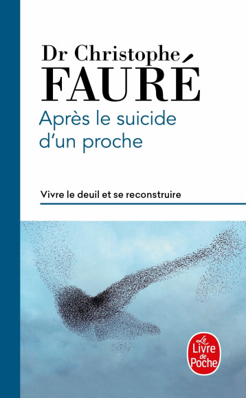 APRES LE SUICIDE D'UN PROCHE - FAURE CHRISTOPHE - LGF