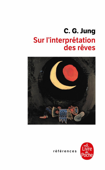 SUR L'INTERPRETATION DES REVES - JUNG CARL GUSTAV - LGF