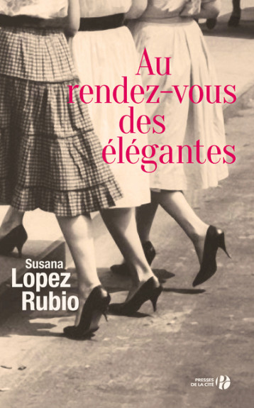 AU RENDEZ-VOUS DES ELEGANTES - LOPEZ RUBIO SUSANA - PRESSES CITE