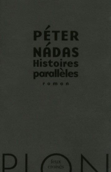 HISTOIRES PARALLELES - NADAS PETER - PLON