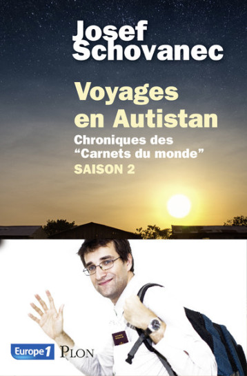 VOYAGES EN AUTISTAN SAISON 2 CHRONIQUES DES CARNETS DU MONDE - SCHOVANEC JOSEF - PLON