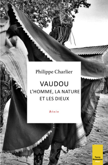 VAUDOU : L'HOMME, LA NATURE ET LES DIEUX - CHARLIER PHILIPPE - PLON