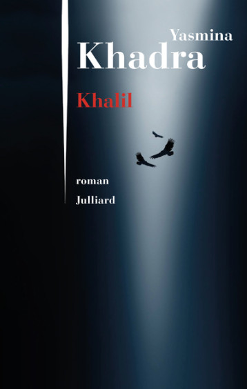 KHALIL - KHADRA YASMINA - JULLIARD