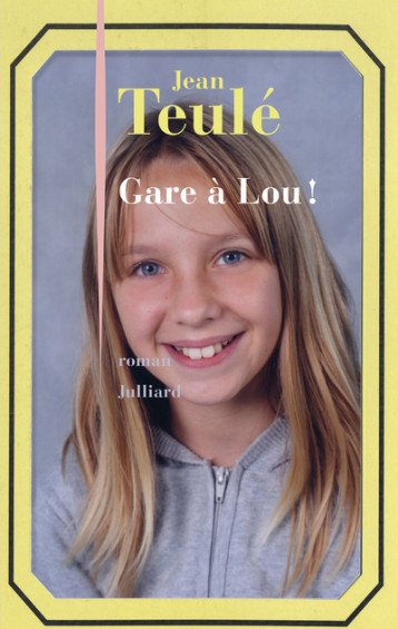 GARE A LOU - TEULE JEAN - JULLIARD