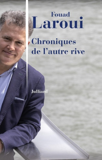 CHRONIQUES DE L'AUTRE RIVE - LAROUI FOUAD - JULLIARD