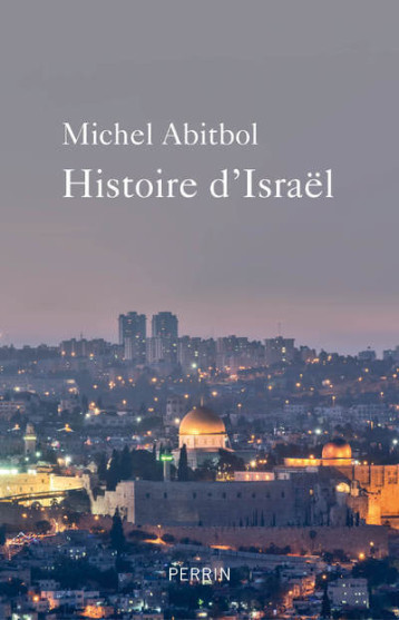 HISTOIRE D'ISRAEL - ABITBOL MICHEL - PERRIN