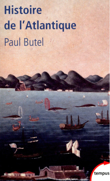 HISTOIRE DE L'ATLANTIQUE - BUTEL PAUL - TEMPUS PERRIN