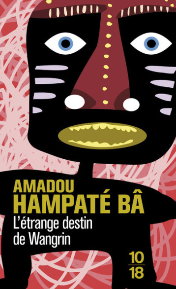 L'ETRANGE DESTIN DE WANGRIN - BA AMADOU HAMPATE - 10 X 18