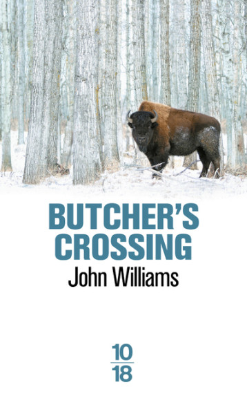 BUTCHER'S CROSSING - WILLIAMS JOHN - 10 X 18