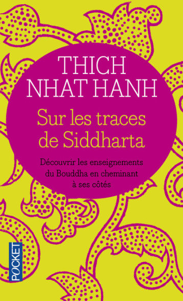 SUR LES TRACES DE SIDDHARTA - NHAT HANH THICH - POCKET