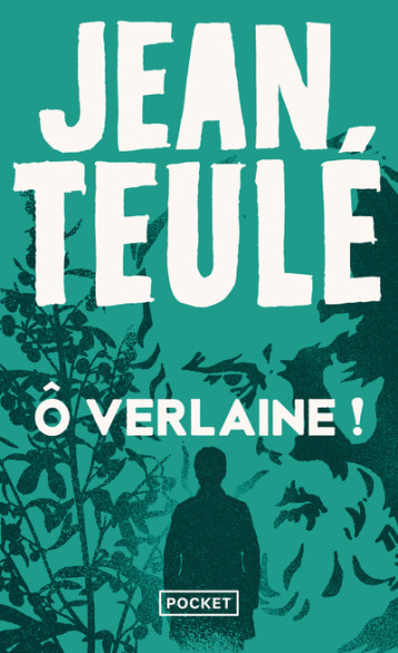 O VERLAINE ! - TEULE JEAN - POCKET