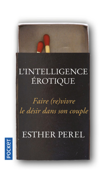 L'INTELLIGENCE EROTIQUE - PEREL ESTHER - POCKET