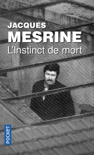 L'INSTINCT DE MORT - MESRINE JACQUES - POCKET