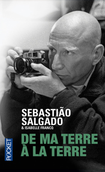 DE MA TERRE A LA TERRE - SALGADO SEBASTIAO - POCKET