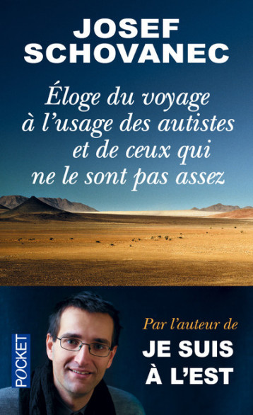 ELOGE DU VOYAGE A L'USAGE DES AUTISTES ET D E CEUX QUI NE LE SONT PAS ASSEZ - SCHOVANEC JOSEF - POCKET