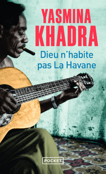 DIEU N'HABITE PAS LA HAVANE - KHADRA YASMINA - POCKET