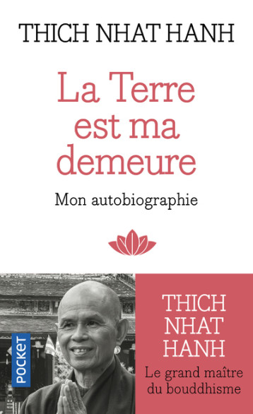 LA TERRE EST MA DEMEURE - NHAT HANH THICH - POCKET