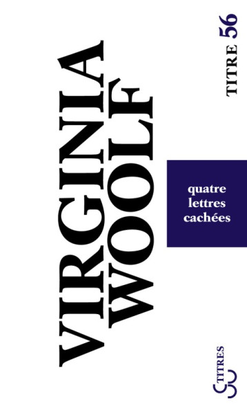 QUATRE LETTRES CACHEES - WOOLF VIRGINIA - BOURGOIS