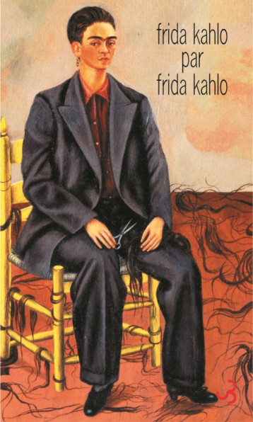 FRIDA KAHLO PAR FRIDA KAHLO ECRITS - KAHLO FRIDA - BOURGOIS