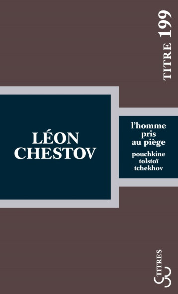 L HOMME PRIS AU PIEGE - CHESTOV LEON - BOURGOIS