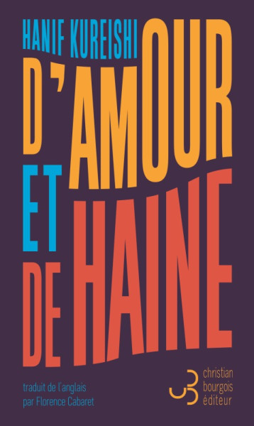 D'AMOUR ET DE HAINE - KUREISHI HANIF - BOURGOIS