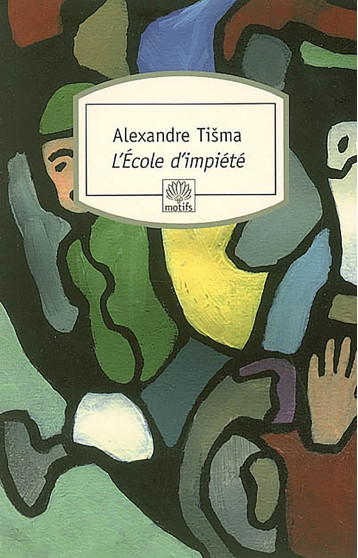 L'ECOLE D'IMPIETE - TISMA ALEXANDRE - MOTIFS