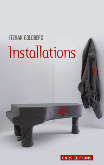 INSTALLATIONS - GOLDBERG ITZHAK - CNRS EDITIONS