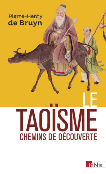 LE TAOISME. CHEMINS DE DECOUVERTE - BRUYN PIERRE-HENRY D - CNRS EDITIONS