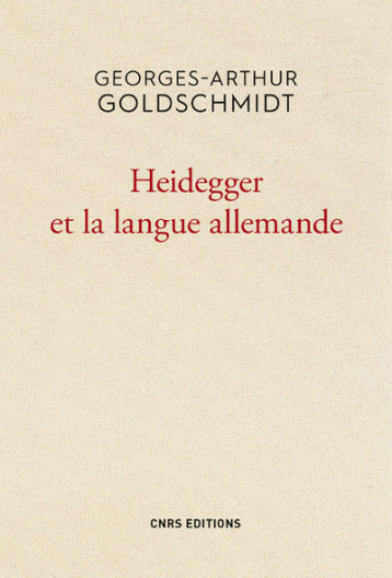 HEIDEGGER ET LA LANGUE ALLEMANDE - GOLDSCHMIDT G-A. - CNRS EDITIONS