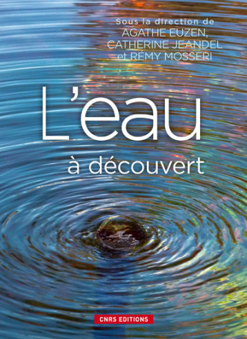 L'EAU A DECOUVERT - EUZEN AGATHE - CNRS EDITIONS